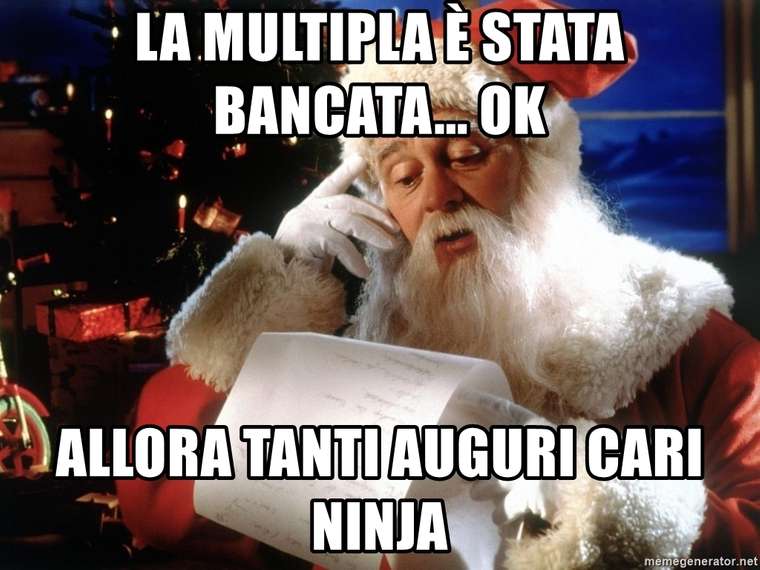 0_1545672811465_la-multipla-stata-bancata-ok-allora-tanti-auguri-cari-ninja.jpg